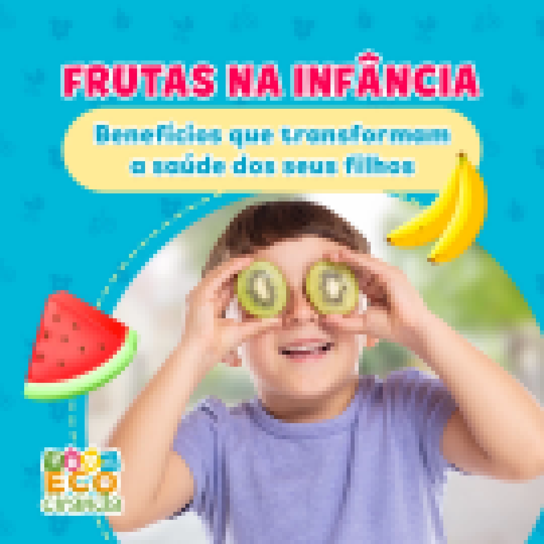 Frutas na infância: Benefícios que transformam a saúde dos seus filhos