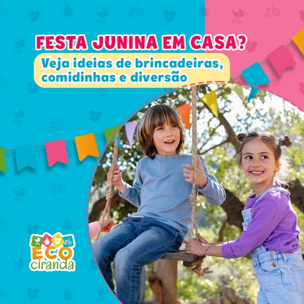 Festa Junina em Casa? Veja Ideias de Brincadeiras, Comidinhas e Diversão!