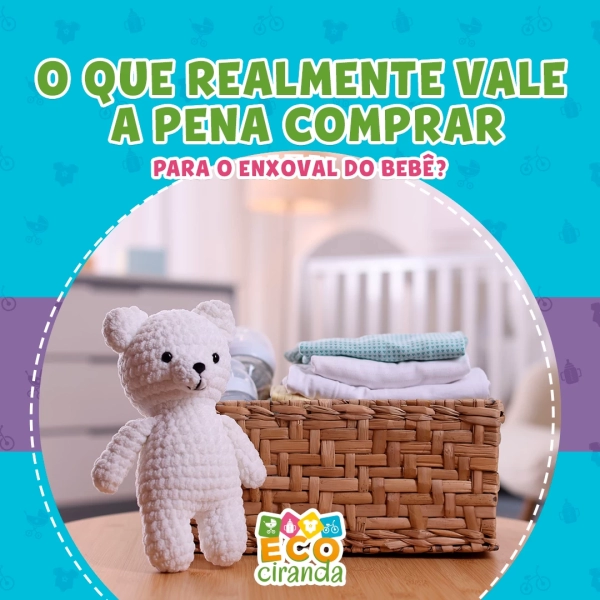 O QUE REALMENTE VALE A PENA COMPRAR PARA O ENXOVAL DO BEBÊ?