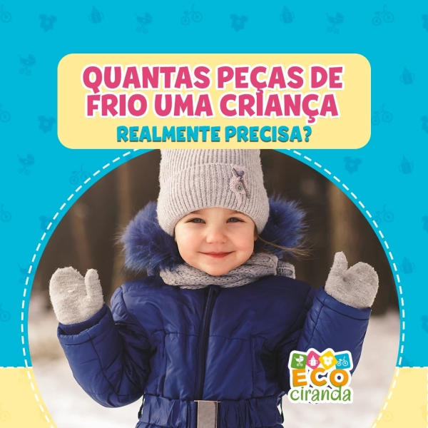 QUANTAS PEÇAS DE FRIO UMA CRIANÇA REALMENTE PRECISA?