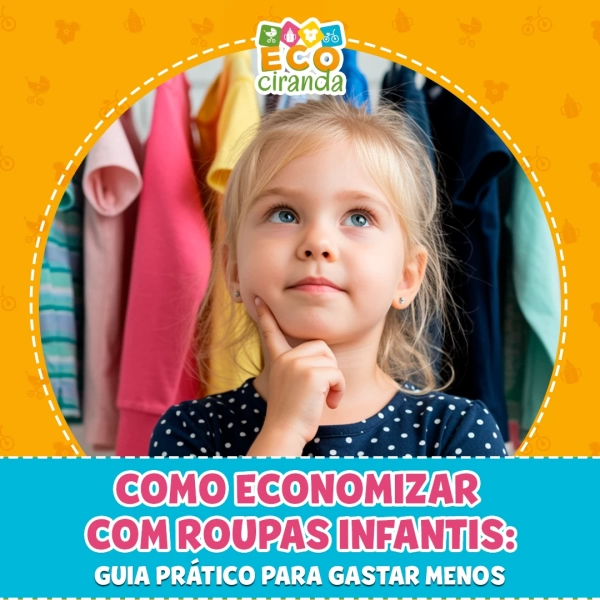 COMO ECONOMIZAR COM ROUPAS INFANTIS: GUIA PRÁTICO PARA GASTAR MENOS