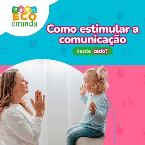 Como estimular a comunicação desde cedo?