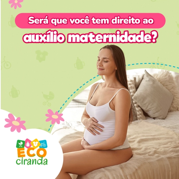 Será que você tem direito ao auxílio maternidade?
