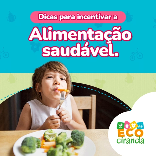 Dicas para incentivar a alimentação saudável
